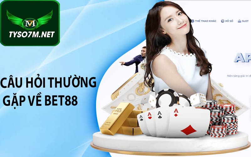 Giới Thiệu BET88 - Sòng bạc trực tuyến đáng tin cậy 8 Câu hỏi thường gặp về Bet88