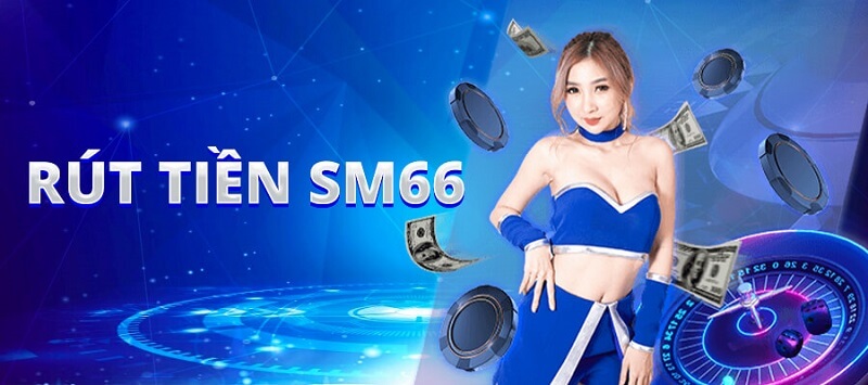 Rút tiền sm66