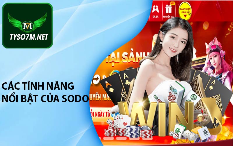 Sodo - Tận hưởng trải nghiệm đỉnh cao tại Sodo Casino 10 Các tính năng nổi bật của Sodo