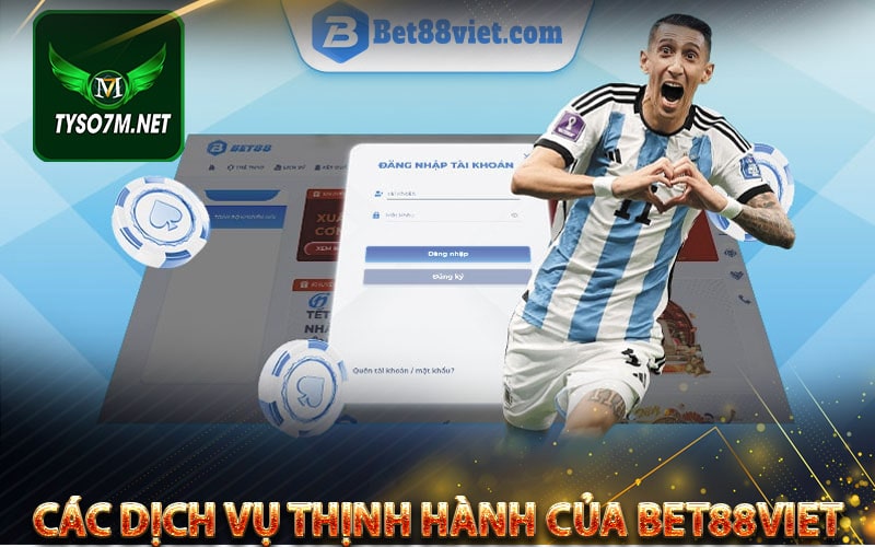 Bet88keo - Nhà cái cá cược thể thao hàng đầu tại Việt Nam 9 Các dịch vụ thịnh hành của bet88viet