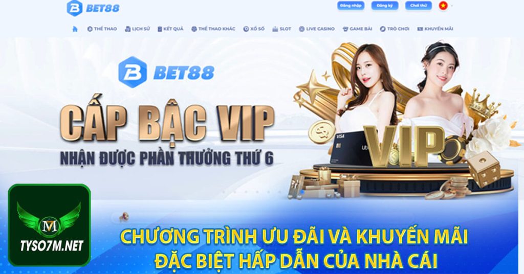 Nhà cái bet88 - thỏa mãn đam mê cùng nhà cái thể thao 8 Chương trình ưu đãi và khuyến mãi đặc biệt hấp dẫn của nhà cái