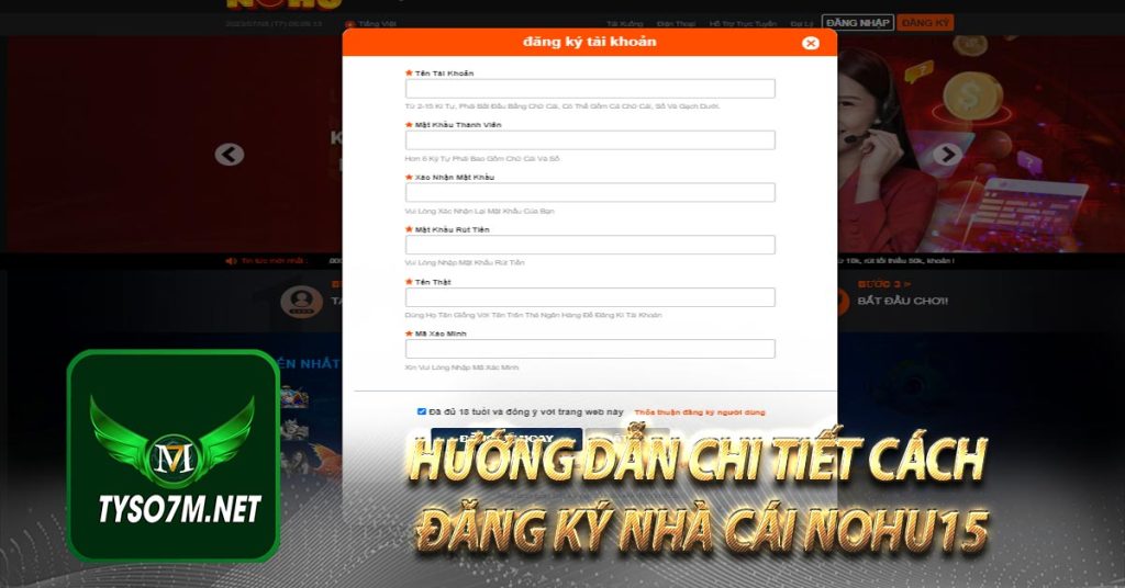 NOHU15 - Nhà cái Nổ Hũ 15 | Đăng ký húp ngay 198K 8 Hướng dẫn chi tiết cách đăng ký nhà cái Nohu15