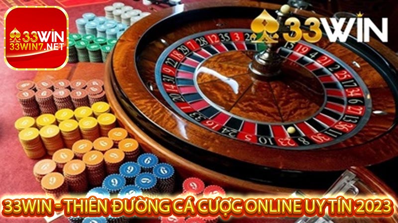 33win - Thiên Đường Cá Cược Online Uy Tín 2023