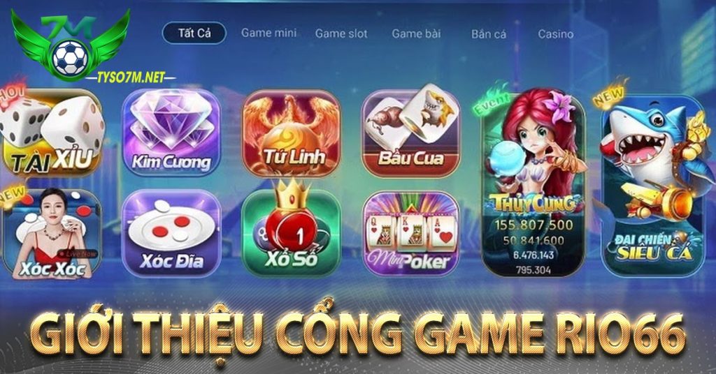Rio66 - Cổng game cá cược hấp dẫn uy tín nhất 7 Giới thiệu cổng game rio66