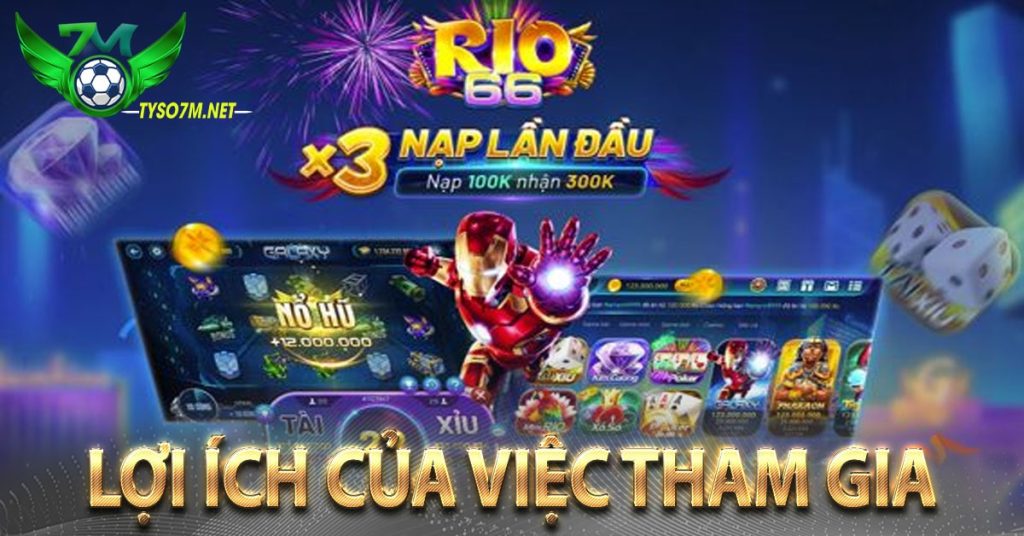 Rio66 - Cổng game cá cược hấp dẫn uy tín nhất 9 Lợi ích của việc tham gia