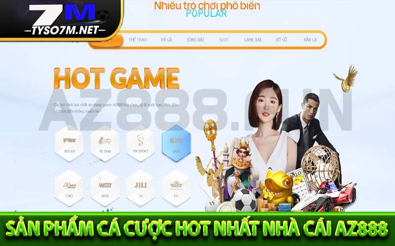 Az888 - Hướng dẫn nhận khuyến mãi 100k tại nhà cái 10 Sản phẩm cá cược hot nhất nhà cái az888
