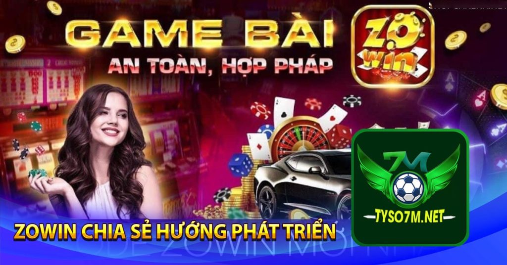 Zowin - Cổng game cá cược trực tuyến uy tín nhất hiện nay 8 Zowin chia sẻ hướng phát triển trong tương lai