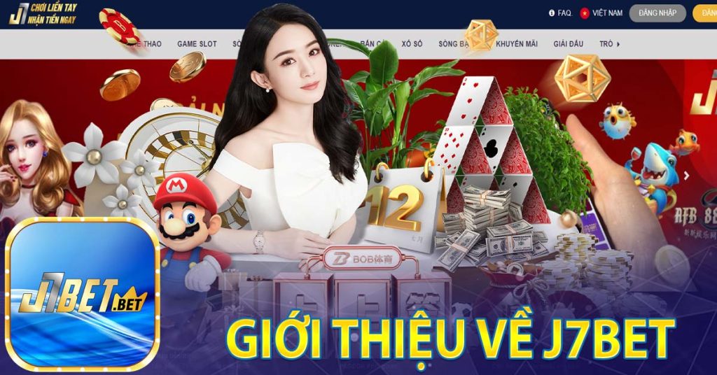 J7bet - Link Vào Nhà Cái Tham Gia Cá Cược Uy Tín Hàng Đầu Châu Á 6 Giới thiệu về J7bet