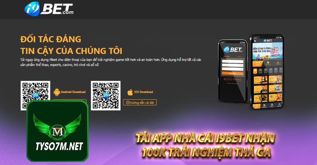 i9Bet - Link i9Bet Nhận 100k | Nhà cái uy tín nhất Châu Á 8 Tải app nhà cái i9Bet nhận 100k trải nghiệm thả ga