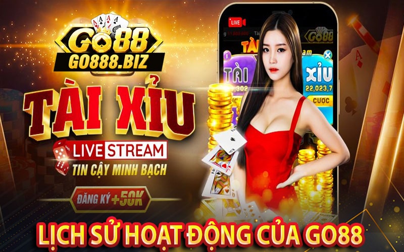 Go88| Thực hư câu chuyện go88 lừa đảo có đúng sự thật 8 Lịch sử hoạt động của nhà cái go88 trên thị trường