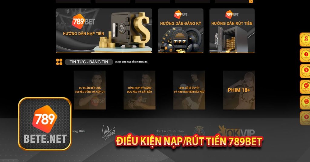 789Bet - Nhà cái cá cược Casino hàng đầu châu Á 12 Điều kiện nạp/rút tiền 789Bet