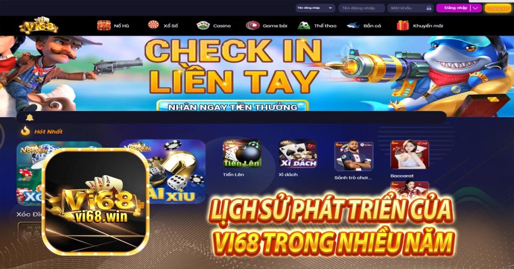 Vi68🎖️ Trung Tâm Giải Trí Vi68 WIN Hấp Dẫn Nhất Hành Tinh 6 Lịch sử phát triển của Vi68 trong nhiều năm