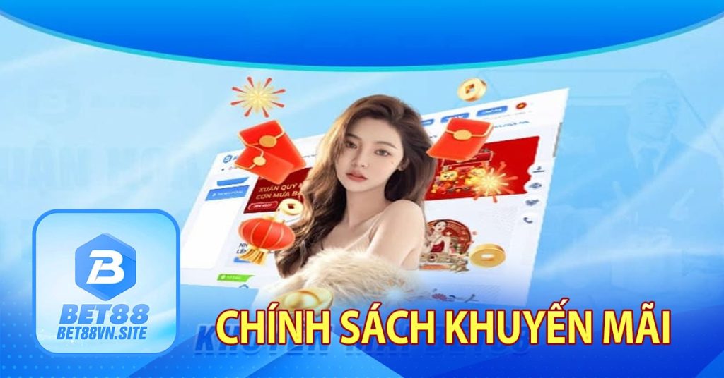 Bet88vn - Nhà cái cá cược trực tuyến hấp dẫn nhất 10 Chính sách khuyến mãi