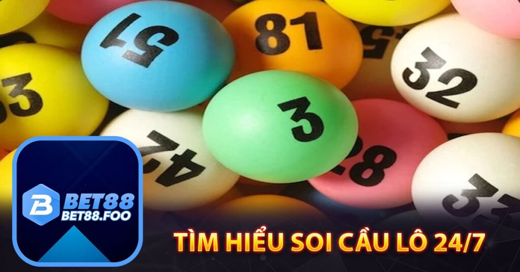 Tìm hiểu soi cầu lô 24/7