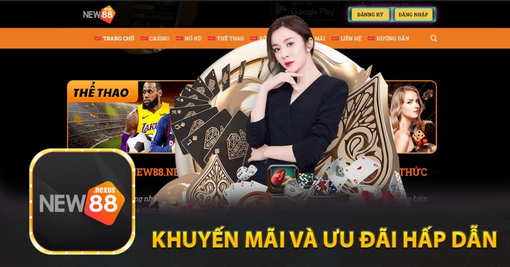 New88 - Nhà Cái Cá Cược Casino Hấp Dẫn Nhất 2024 11 Khuyến mãi và ưu đãi hấp dẫn