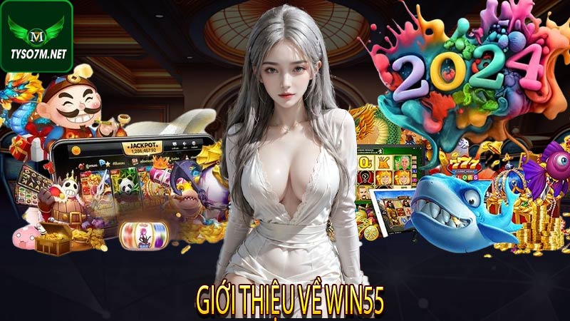 Giới thiệu về Win55