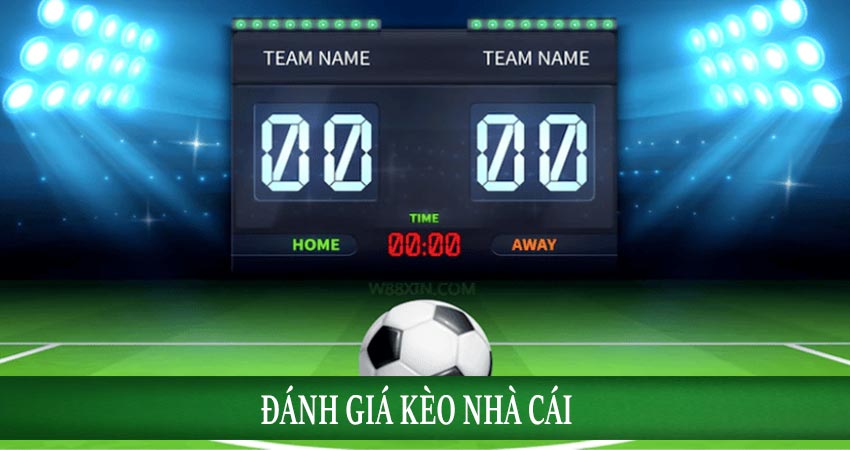 Đánh giá kèo nhà cái