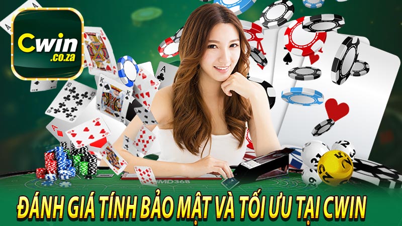 Nhà Cái Cwin: Đánh Giá Chi Tiết Và Trải Nghiệm Thực Tế 7 Đánh giá tính bảo mật và tối ưu tại Cwin