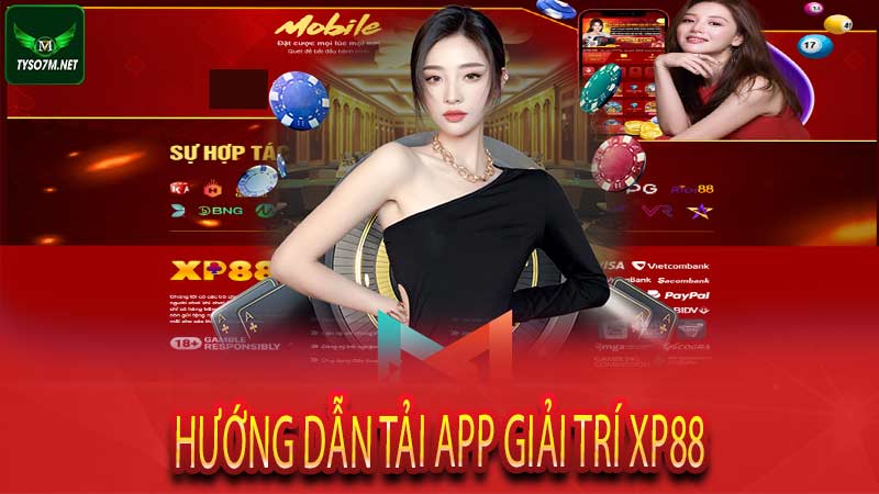 Hướng dẫn tải app giải trí Xp88