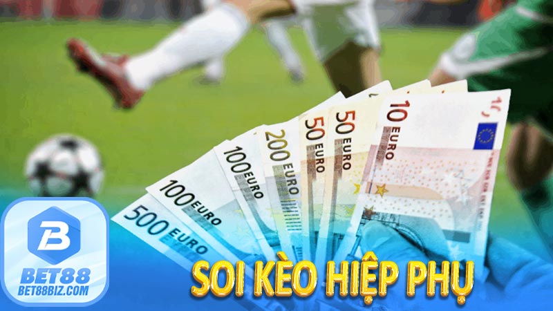 Soi Kèo Hiệp Phụ