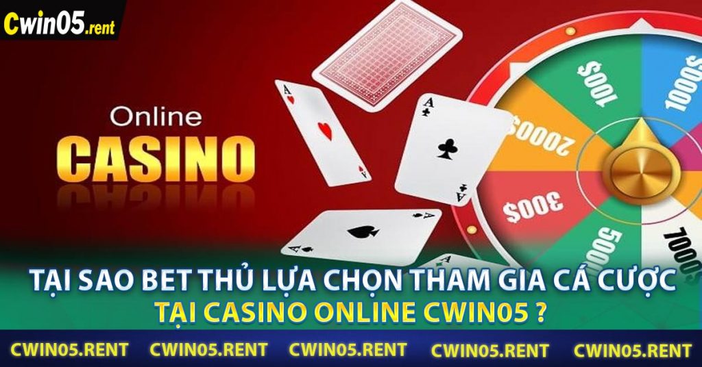 Casino Online CWIN05 - Sân Chơi Đáng Để Thử Nhất 2024 7 Tại sao bet thủ lựa chọn tham gia cá cược tại Casino Online CWIN05 ?