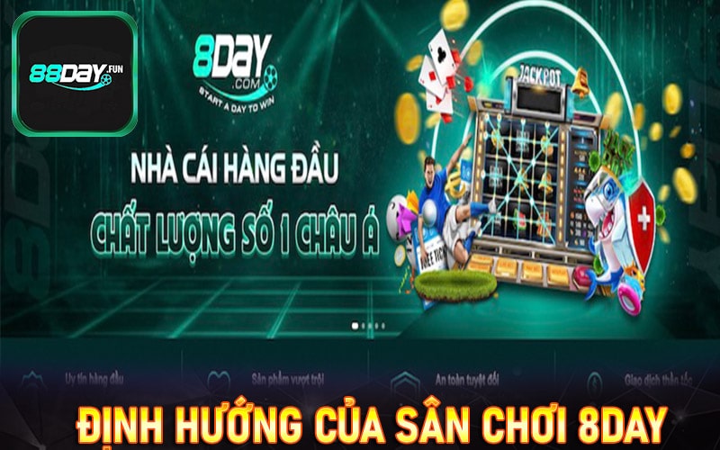 Website 8Day entertainment điểm dừng chân lý tưởng cho bet thủ 6 Định hướng của sân chơi cá cược 8day