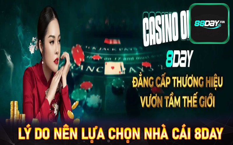 Website 8Day entertainment điểm dừng chân lý tưởng cho bet thủ 7 Lý do anh em nên lựa chọn nhà cái 8day để cá cược