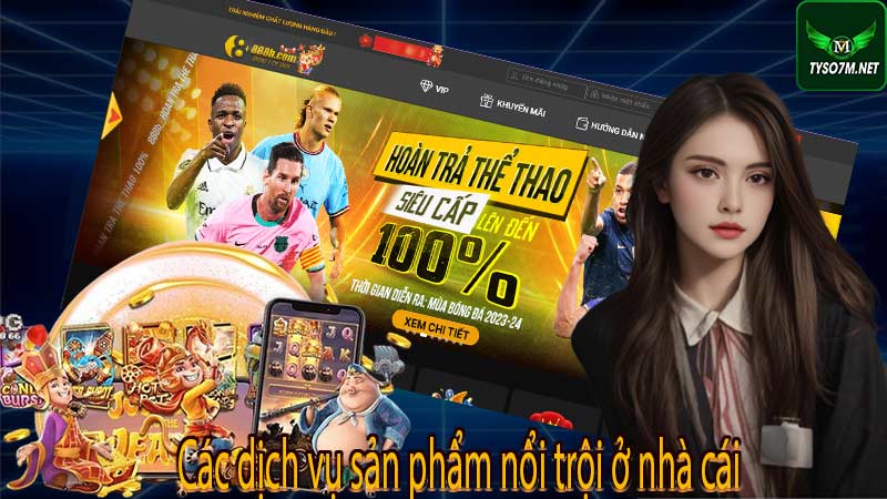 888bet – Nhà cái casino uy tín tặng code 88K 7 Các dịch vụ sản phẩm nổi trội ở nhà cái