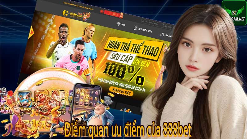 888bet – Nhà cái casino uy tín tặng code 88K 8 Điểm quan ưu điểm của 888bet