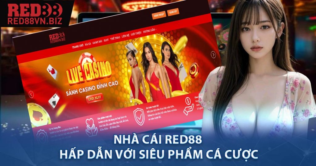 Nhà Cái RED88 - Hấp Dẫn Với Siêu Phẩm Cá Cược