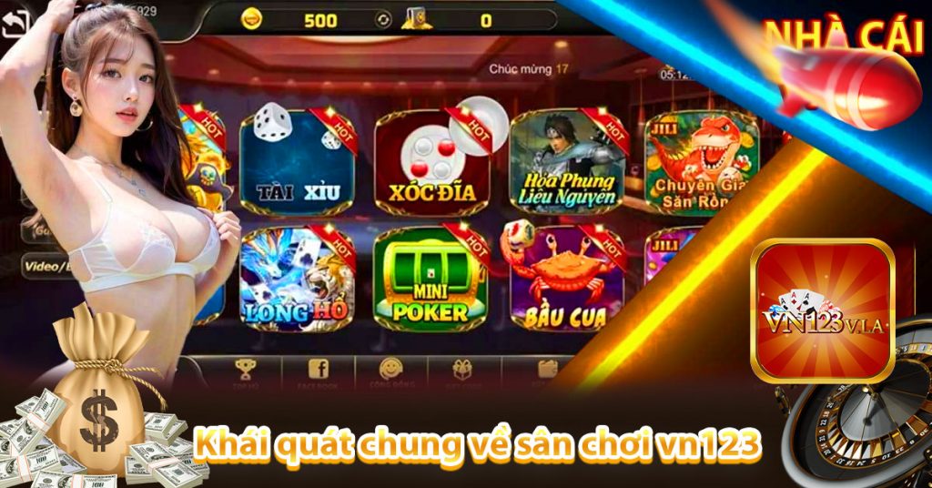 Vn123 Club - Sân chơi cá cược hấp dẫn số #1 tại Châu Á 6 Khái quát chung về sân chơi cá cược Vn123 Club