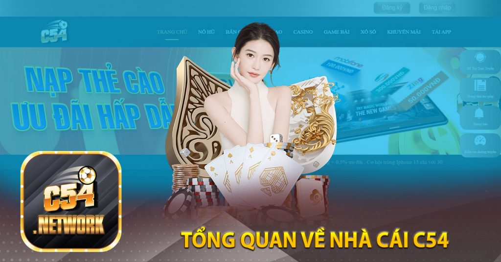 Nhà cái C54 - Sân Chơi Cá Cược C54 | Nhà Cái Đỉnh Cao Số 1 7 Tổng quan về Nhà cái C54