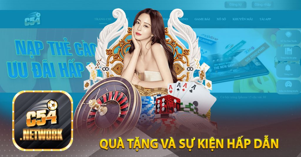 Nhà cái C54 - Sân Chơi Cá Cược C54 | Nhà Cái Đỉnh Cao Số 1 9 Quà tặng và sự kiện hấp dẫn