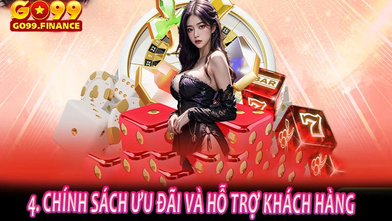 Go99 - Cổng Game Đỉnh Cao - Uy tín - Chất lượng 8 4. Chính sách ưu đãi và hỗ trợ khách hàng