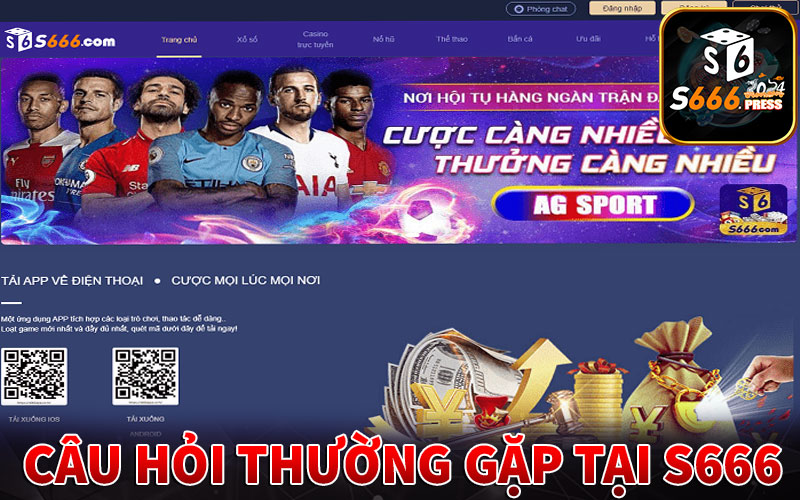 S666 - Review Thực Hư Nhà Cái S666 Phá Sản Có Đúng Sự Thật? 10 FAQ - Câu hỏi thường gặp khi tham gia nhà cái s666