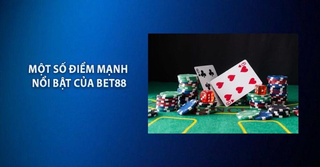BET88NC BIZ - Trang Đăng Ký Chính Thức Nhà Cái BET88 7 Một số điểm mạnh nổi bật của BET88